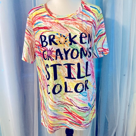 Tops - Broken Crayons Still Color tee